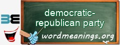 WordMeaning blackboard for democratic-republican party